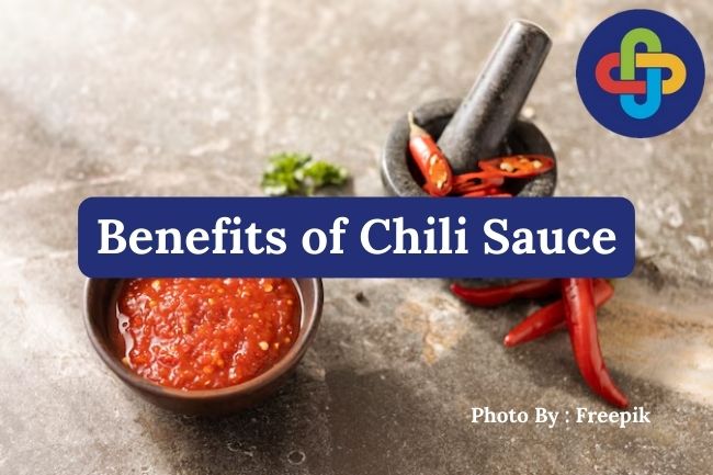 7 Benefits of Chili Sauce You Need to Know